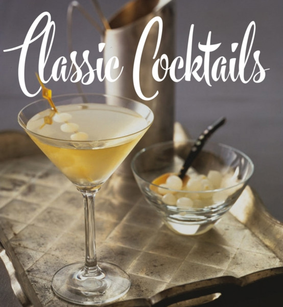 Classic Cocktails - 9780789213815
