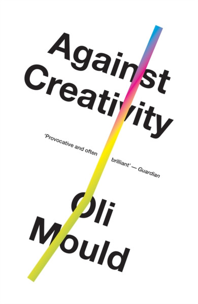 Against Creativity - 9781786636508