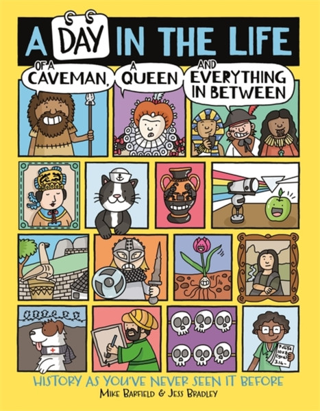 A Day In The Life Of A Caveman, A Queen And Everything In Between