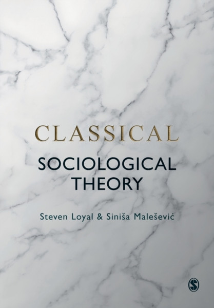 Classical Sociological Theory - 9781529725711