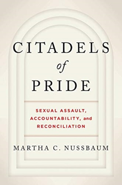 Citadels Of Pride: Sexual Abuse, Accountability, And Reconciliation