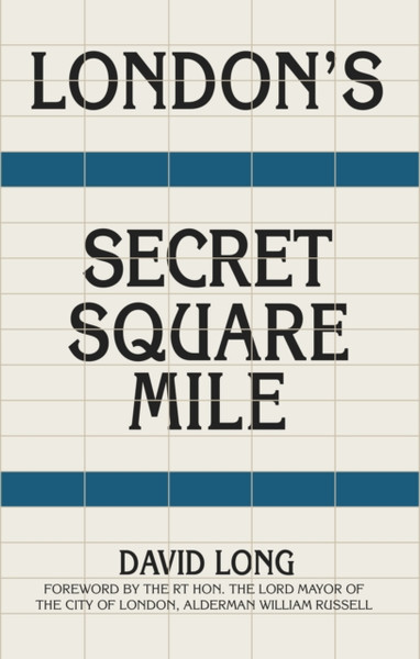 London'S Secret Square Mile