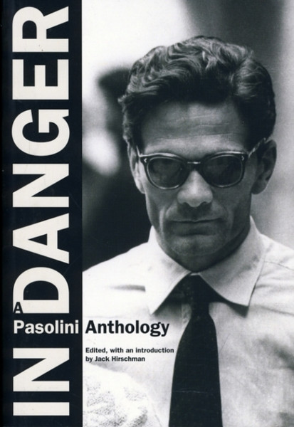 In Danger: A Pasolini Anthology