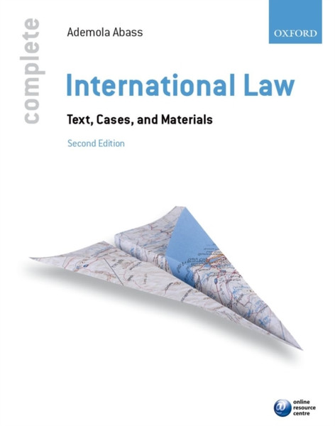 Complete International Law: Text, Cases, And Materials