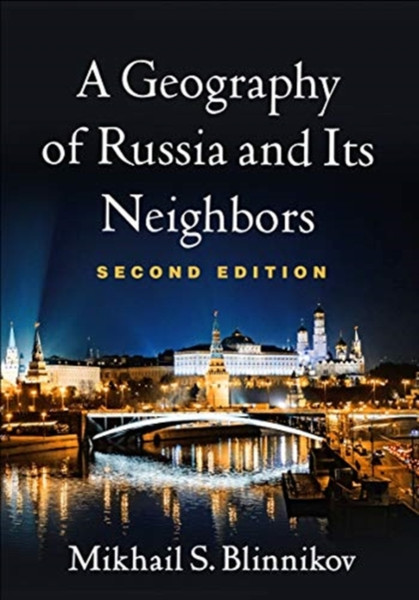 A Geography Of Russia And Its Neighbors