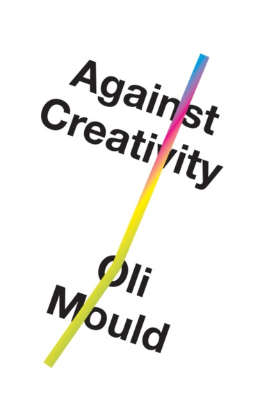 Against Creativity - 9781786636492