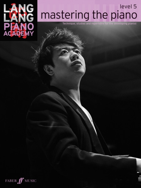 Lang Lang Piano Academy: Mastering The Piano Level 5