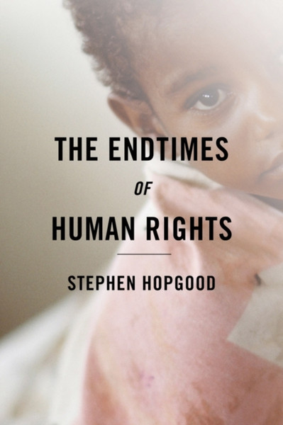 The Endtimes Of Human Rights