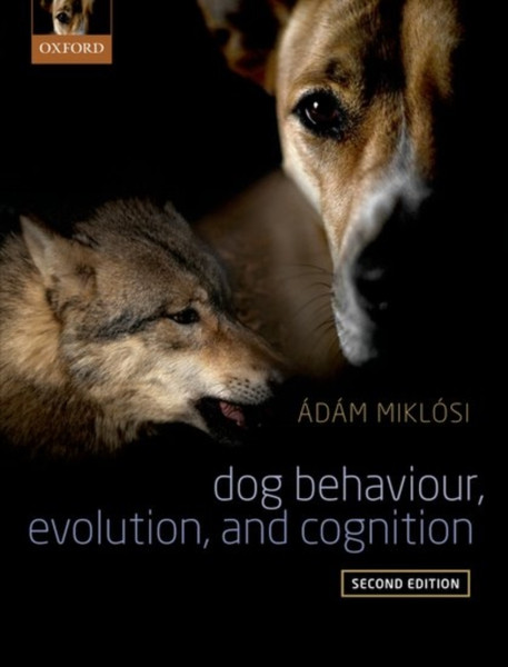 Dog Behaviour, Evolution, And Cognition
