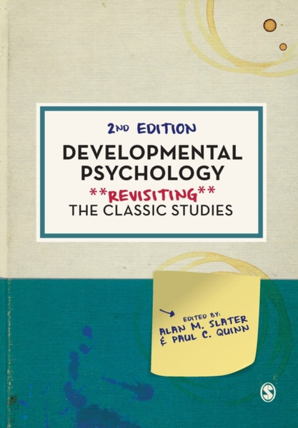 Developmental Psychology: Revisiting The Classic Studies - 9781526496836