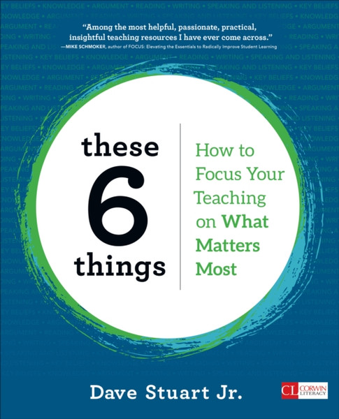 These 6 Things: How To Focus Your Teaching On What Matters Most