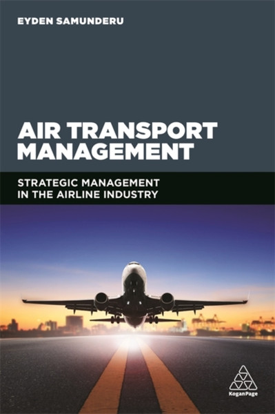 Air Transport Management: Strategic Management In The Airline Industry