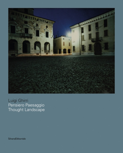 Luigi Ghirri: Thought Landscapes