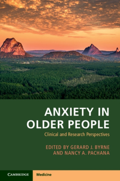 Anxiety In Older People: Clinical And Research Perspectives