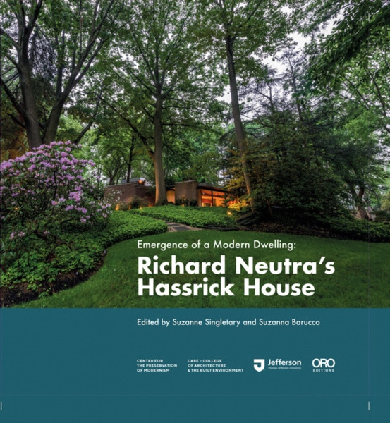 Emergence Of A Modern Dwelling: Richard Neutra'S Hassrick House