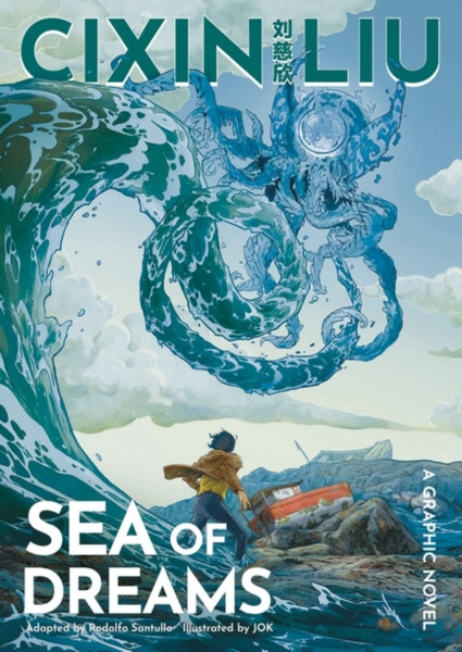 Cixin Liu'S Sea Of Dreams: A Graphic Novel