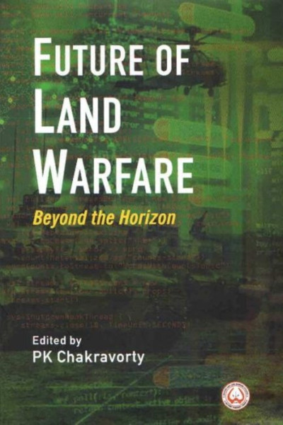 Future Of Land Warfare: Beyond The Horizon