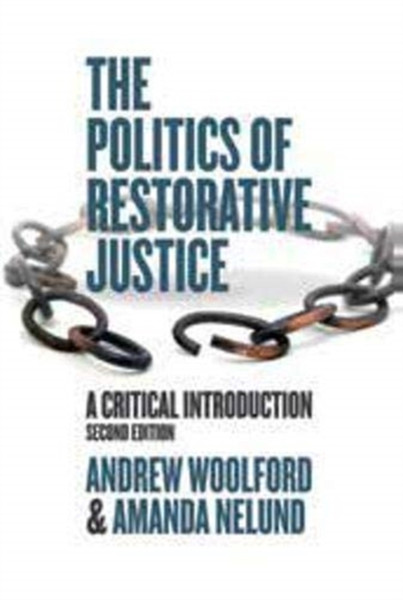 The Politics Of Restorative Justice: A Critical Introduction