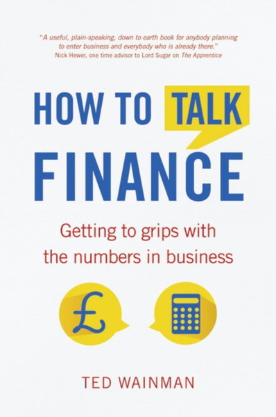 How To Talk Finance: Getting To Grips With The Numbers In Business