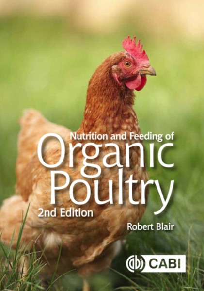 Nutrition And Feeding Of Organic Poultry