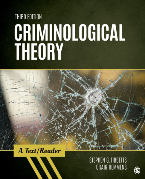 Criminological Theory: A Text/Reader