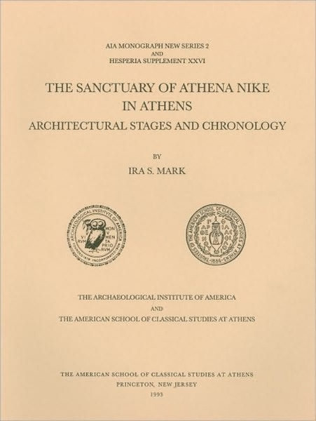 The Sanctuary Of Athena Nike In Athens: Architectural Stages And Chronology