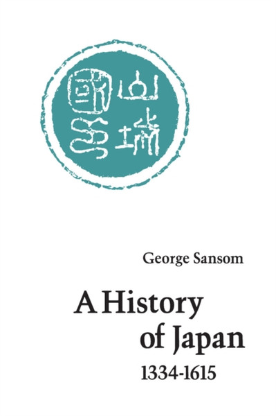 A History Of Japan, 1334-1615