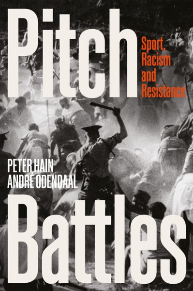 Pitch Battles: Sport, Racism And Resistance - 9781786615220