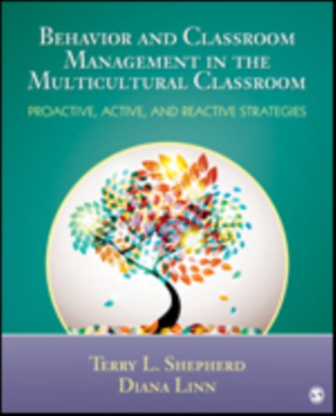 Behavior And Classroom Management In The Multicultural Classroom: Proactive, Active, And Reactive Strategies