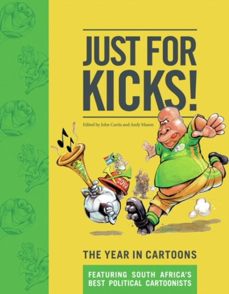 Just For Kicks!: The Year In Cartoons