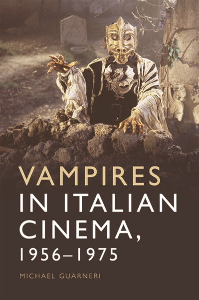 Vampires In Italian Cinema, 1956-1975