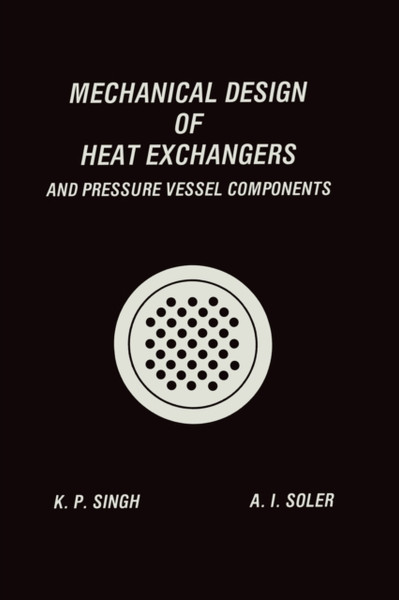 Mechanical Design Of Heat Exchangers: And Pressure Vessel Components