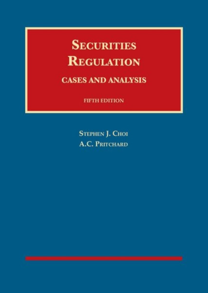 Securities Regulation: Cases And Analysis