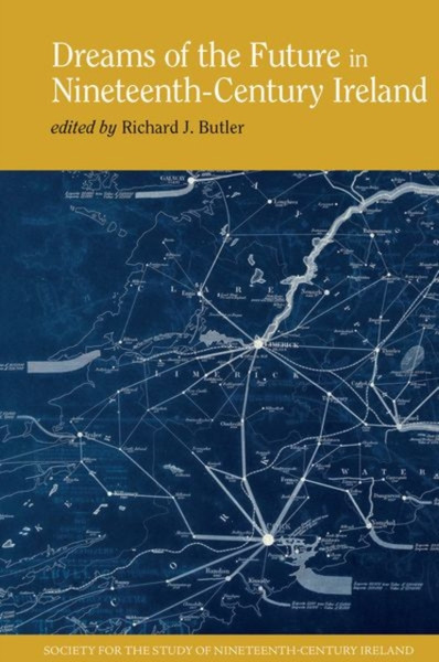 Dreams Of The Future In Nineteenth-Century Ireland