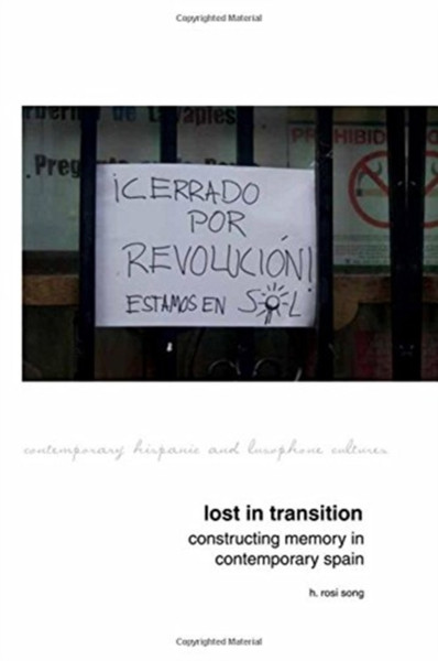 Lost In Transition: Constructing Memory In Contemporary Spain