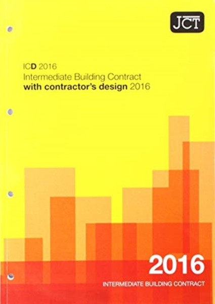 Jct: Intermediate Building Contract With Contractor'S Design 2016 (Icd)