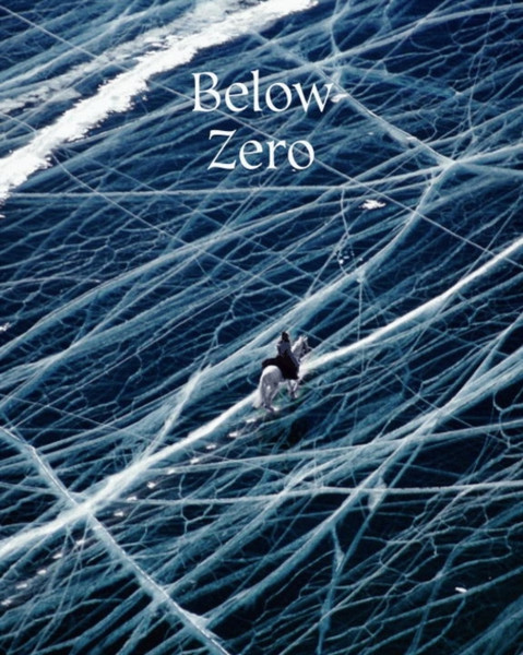 Below Zero: Aventures Out In The Cold