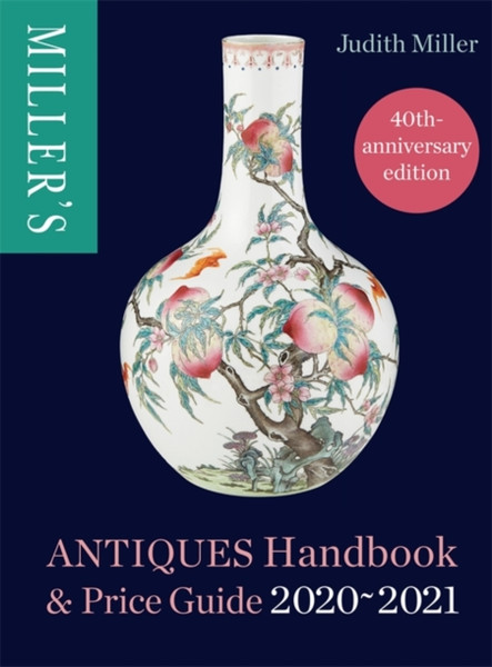 Miller'S Antiques Handbook & Price Guide 2020-2021