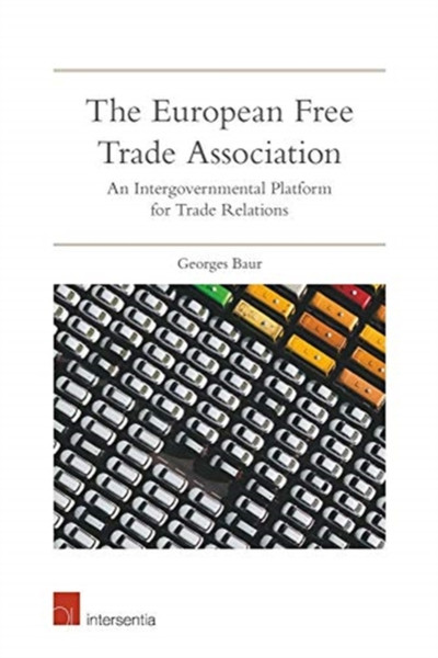 The European Free Trade Association: An Intergovernmental Platform For Trade Relations