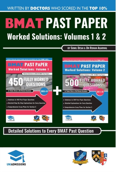 Bmat Past Paper Worked Solutions Volume 1 & 2: Fully Worked Answers, 600+ Questions Explained, 2003-15, Detailed Essay Plans