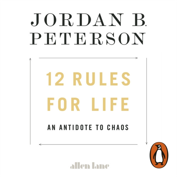12 Rules For Life: An Antidote To Chaos - 9780141989426
