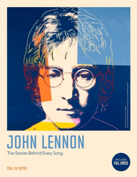 The Complete John Lennon Songs: All The Songs. All The Stories. All The Lyrics.