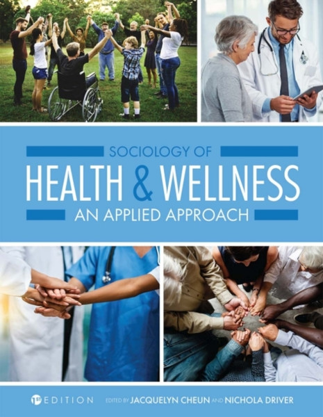 Sociology Of Health And Wellness: An Applied Approach