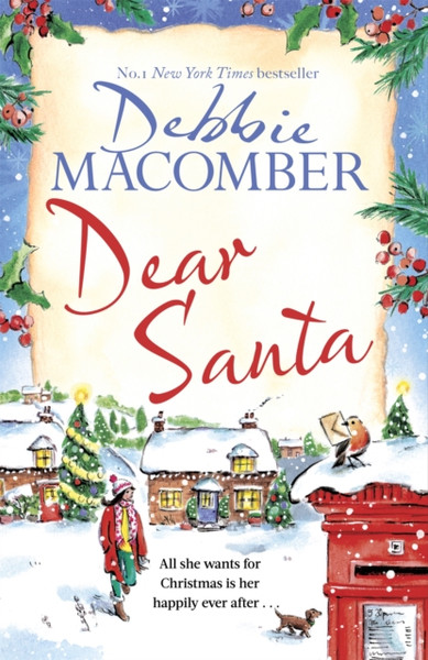 Dear Santa: Settle Down This Winter With A Heart-Warming Romance - The Perfect Festive Read