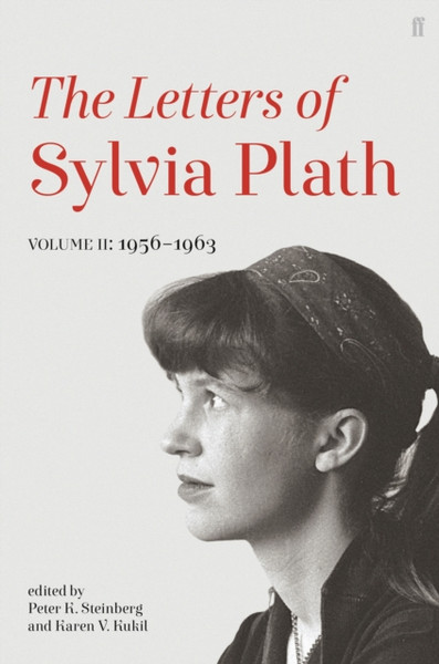 Letters Of Sylvia Plath Volume Ii: 1956 - 1963