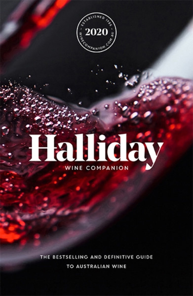 Halliday Wine Companion 2020: The Bestselling And Definitive Guide To Australian Wine