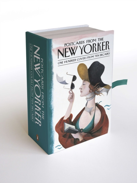 Postcards From The New Yorker: One Hundred Covers From Ten Decades