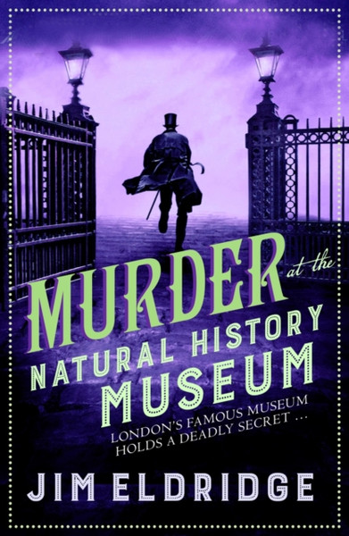 Murder At The Natural History Museum: The Thrilling Historical Whodunnit - 9780749025977
