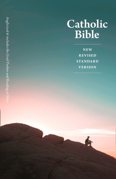 Nrsv Catholic Bible: Includes The Grail Psalms And Readings At Mass