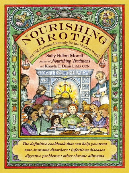 Nourishing Broth: An Old-Fashioned Remedy For The Modern World